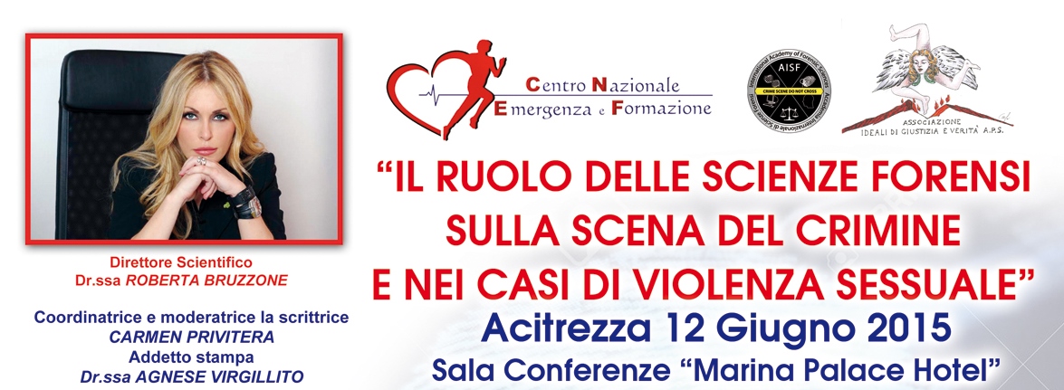 IL RUOLO DELLE SCIENZE FORENSISULLA SCENA DEL CRIMINE E NEI CASI DI VIOLENZA SESSUALE